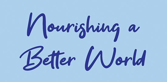 Nourishing a Better World